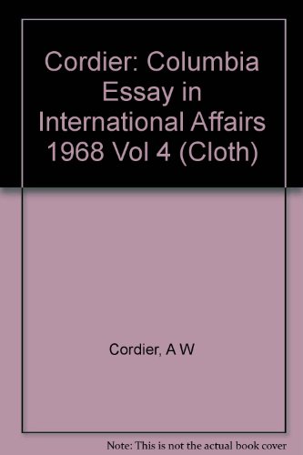 Imagen de archivo de Columbia Essays in International Affairs. Volume IV: The Dean's Papers, 1968 a la venta por Zubal-Books, Since 1961