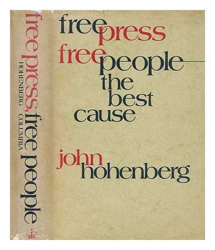 Imagen de archivo de Free press, free people: The best cause a la venta por Wonder Book
