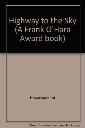 Beispielbild fr Highway to the Sky : "The Frank O'Hara Award Series" zum Verkauf von Better World Books