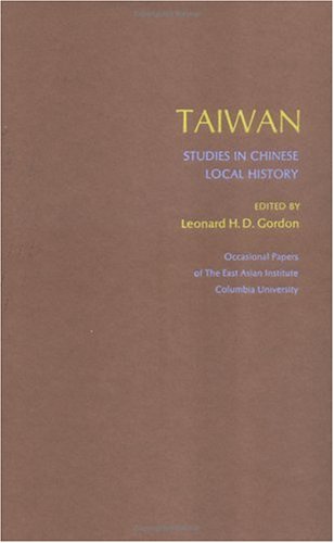 Imagen de archivo de Taiwan: Studies In Chinese Local History a la venta por Alien Bindings