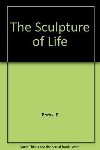 Stock image for The Sculpture of Life for sale by Book Lover's Warehouse