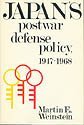 Beispielbild fr Japan's postwar defense policy, 1947-1968 (Studies of the East Asian Institute, Columbia University) zum Verkauf von Wonder Book