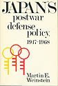 Imagen de archivo de Weinstein : Japans postwar defense Policy (cloth) a la venta por Better World Books