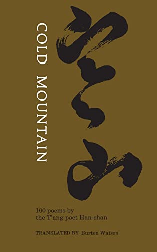 Cold Mountain – One Hundred Poems by the T`ang Poet Han–shan - Han-Shan/ Watson, Burton (Translator)