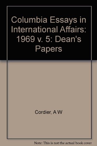 Beispielbild fr Columbia Essays in International Affairs : The Dean's Papers zum Verkauf von Better World Books: West