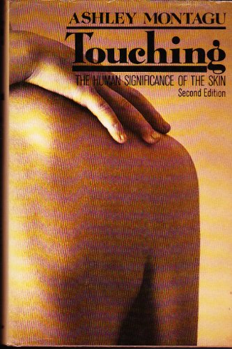 Beispielbild fr Touching: The Human Significance of the Skin zum Verkauf von ThriftBooks-Atlanta