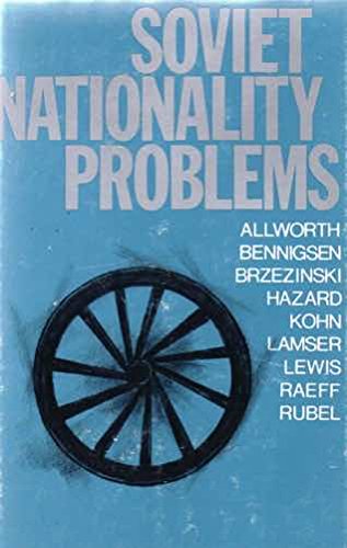 9780231034937: Soviet Nationality Problems