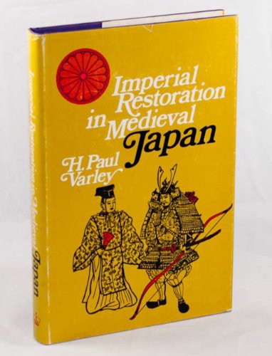 Stock image for Imperial Restoration in Medieval Japan for sale by Half Price Books Inc.