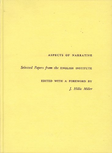Beispielbild fr Aspects of Narrative; Selected Papers from the English Institute zum Verkauf von Better World Books