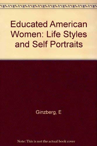 Stock image for Educated American women: life styles and self-portraits (A Columbia paperback) for sale by Wonder Book