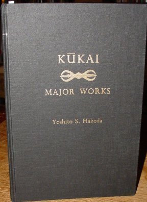 Kukai: Major Works (UNESCO Collection of Representative Works: Japanese Series) (9780231036276) by Hakeda, Yoshito S.