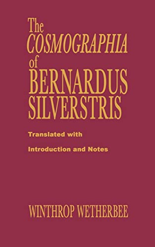 9780231036733: The Cosmographia of Bernardus Silvestris