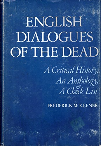 Imagen de archivo de English Dialogues of the Dead : A Critical History, an Anthology and a Check List a la venta por Better World Books