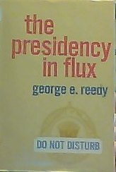 Beispielbild fr The Presidency in Flux zum Verkauf von Better World Books