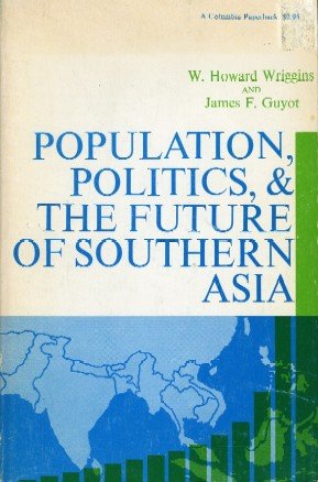 Stock image for Population, Politics and the Future of Southern Asia for sale by POQUETTE'S BOOKS