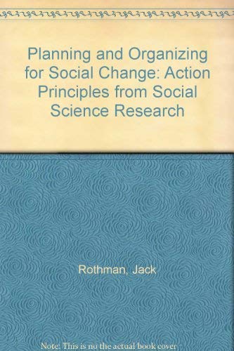 9780231037747: Planning and Organizing for Social Change: Action Principles from Social Science Research