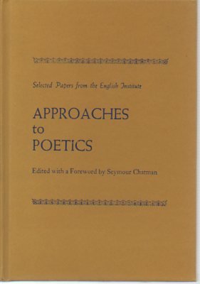 9780231037815: Approaches to poetics;: Selected papers from the English Institute