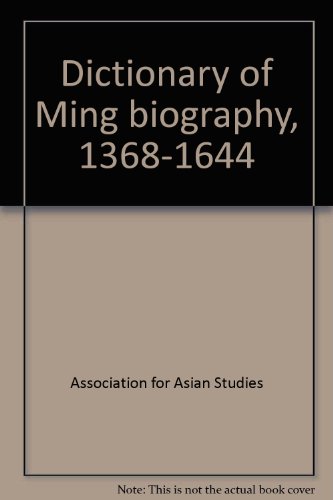 9780231038010: Dictionary of Ming Biography, 1368-1644: Volume I [1], A-L