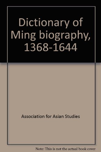 Stock image for Dictionary of Ming Biography, 1368-1644: Volume I [1], A-L for sale by Zubal-Books, Since 1961