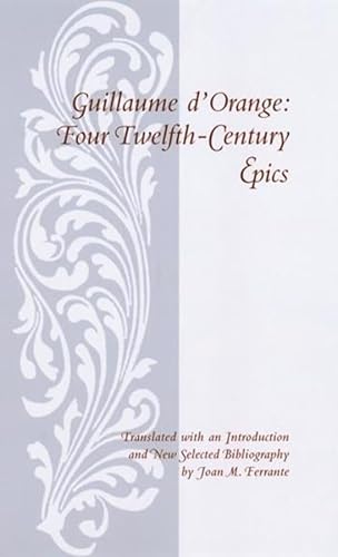 Stock image for Guillaume D'Orange : Four Twelfth-Century Epics for sale by Better World Books