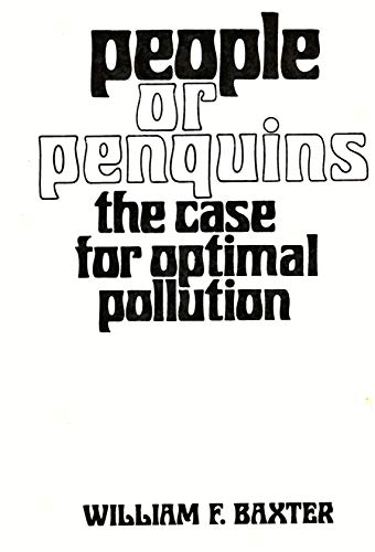 Stock image for People or Penguins : The Case for Optimal Pollution for sale by Better World Books