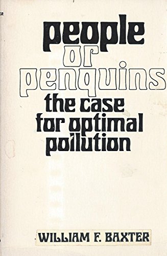 Imagen de archivo de People or Penguins : The Case for Optimal Pollution a la venta por Better World Books