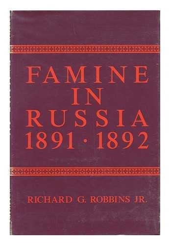 Stock image for Famine in Russia 1891-92: The Imperial Government Responds To A Crisis for sale by Open Books