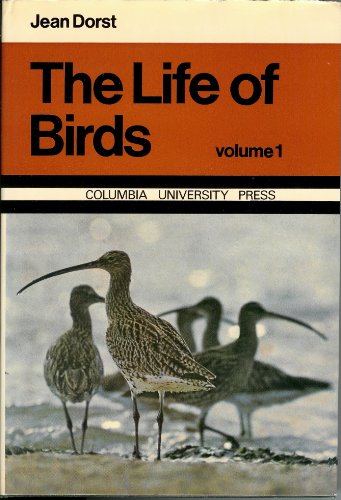 9780231039093: Dorst: Life of Birds (2 Volumes) (Cloth)