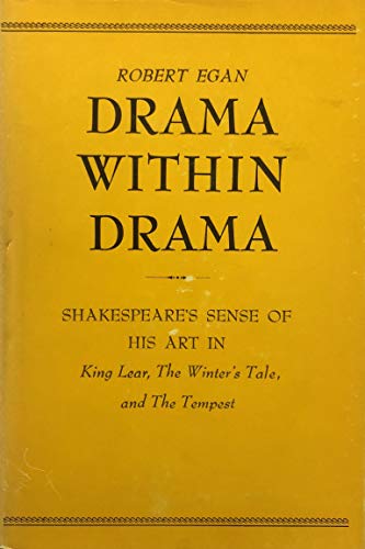 Beispielbild fr Drama Within Drama : Shakespeare's Sense of His Art in King Lear, The Winter's Tale, and The Tempest zum Verkauf von Better World Books