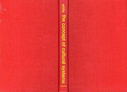 Imagen de archivo de The Concept of Cultural Systems : A Key to Understanding Tribes and Nations a la venta por Better World Books