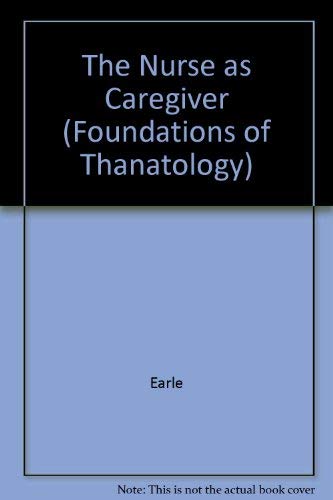 9780231040204: The Nurse As Caregiver for the Terminal Patient and His Family