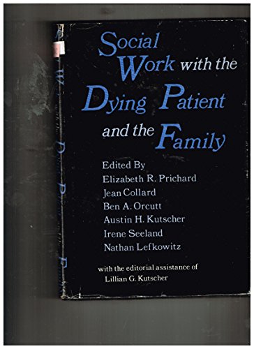 9780231040211: Prichard: Social Work With The Dying Patient (cloth) (Foundations of Thanatology S.)