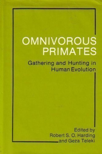 9780231040242: Harding: Omnivorous Primates Gathering & Hunting in Human Evolution (Cloth)