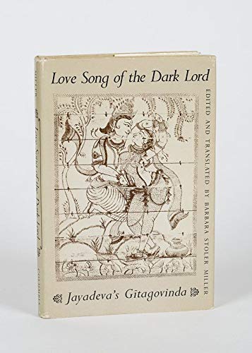 Beispielbild fr Love Song of the Dark Lord, Jayadeva's Gitagovinda zum Verkauf von COLLINS BOOKS