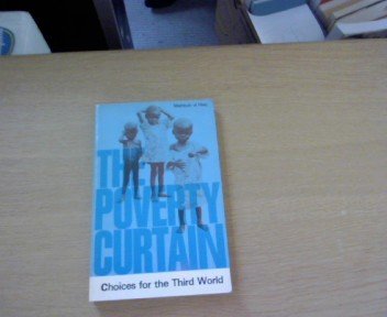 Stock image for The Poverty Curtain : Choices for the Third World for sale by Better World Books