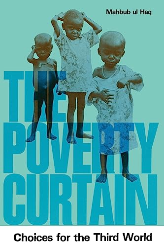 Stock image for The Poverty Curtain : Choices for the Third World for sale by Better World Books