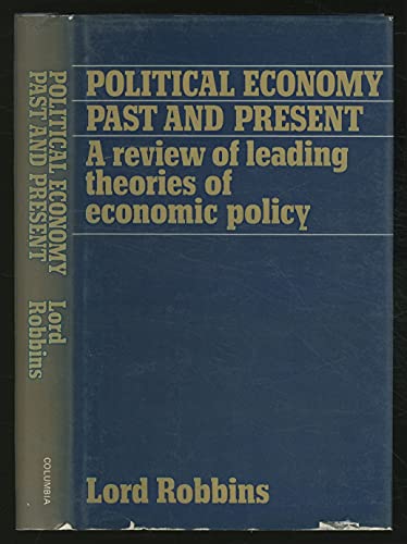 Beispielbild fr Political Economy, Past and Present: A Review of Leading Theories of Economic Policy zum Verkauf von Wonder Book