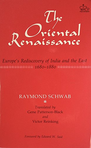 Stock image for The Oriental Renaissance: Europe's Rediscovery of India and the East, 1680-1880 (Social Foundations of Aesthetic Forms) for sale by GoldBooks