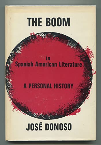 Stock image for Boom in Spanish-American Literature: A Personal History for sale by Clayton Fine Books