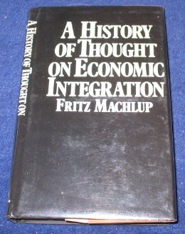 Beispielbild fr A History of Thought on Economic Integration zum Verkauf von Better World Books