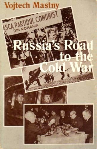 Beispielbild fr Russia's Road to the Cold War : Diplomacy, Strategy, and the Politics of Communism, 1941-1945 zum Verkauf von Better World Books