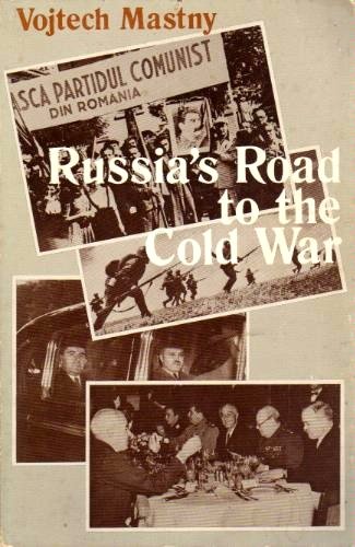 9780231043618: Russia's Road to the Cold War: Diplomacy, Warfare and Politics of Communism, 1941-1945