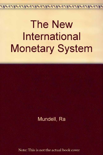 Beispielbild fr The New International Monetary System zum Verkauf von Better World Books