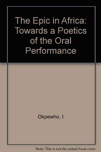 Stock image for The Epic in Africa : Towards a Poetics of the Oral Performance for sale by Better World Books