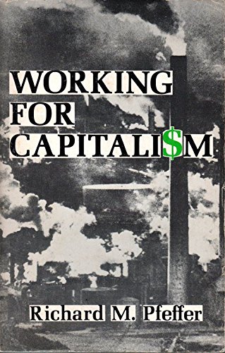 Beispielbild fr Working for Capitalism zum Verkauf von Better World Books