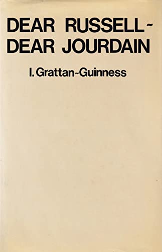 Stock image for Dear Russell, Dear Jourdain: A Commentary on Russell's Logic, Based on His Correspondence With Philip Jourdain for sale by HPB-Red