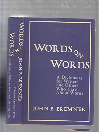 9780231044929: Bremner: Words on Words (Cloth)