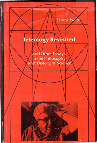 Beispielbild fr Teleology Revisited and Other Essays in the Philosophy and History of Science zum Verkauf von Better World Books