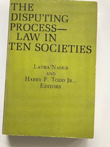 The Disputing Process in Ten Societies (9780231045377) by Nader, Laura; Todd, Harry F.