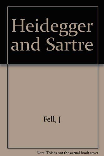 9780231045551: Heidegger and Sartre: An Essay on Being and Place